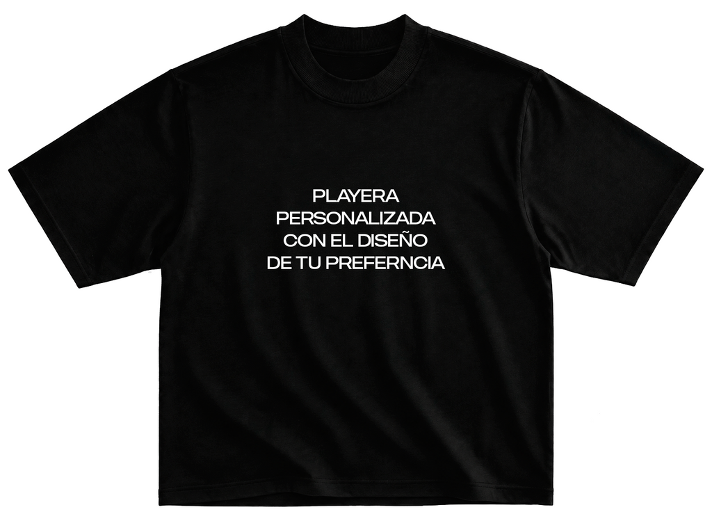PLAYERA PERSONALIZADA 100% ALGODÓN CORTE OVERSIZE